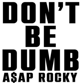 Asap Rocky Dont; Be Dump 2LP