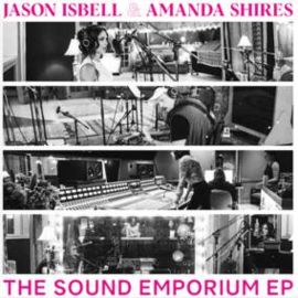 Jason Isbell & Amanda Shires Sound Emporium EP