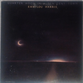 Emmylou Harris Quarter Moon In A Ten..LP