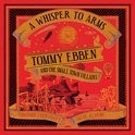 Tommy Ebben & The Small Villains - A Whisper To Arms LP + CD