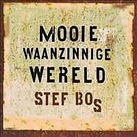 Stef Bos - Mooie Waanzinnige Wereld LP