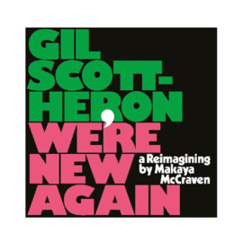 Gil Scott-Heron We're New Again: A Reimagining By Makaya McCraven LP