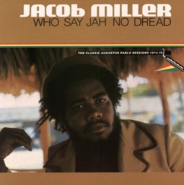 Jacob MIller Who Say Jah No Dread LP
