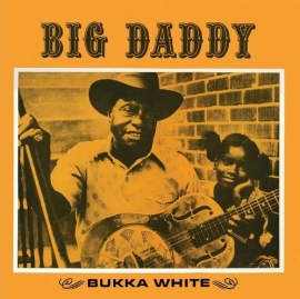 Bukka White - Big Daddy HQ LP