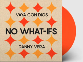 Vaya Con Dios & Danny Vera No What-Ifs 7' - Orange Vinyl-