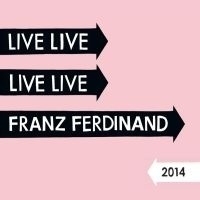 Franz Ferdinand - Live 2LP -Deluxe-