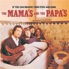 Mama`s and the Papa`s - If You Can Believe Eyes Ears HQ LP