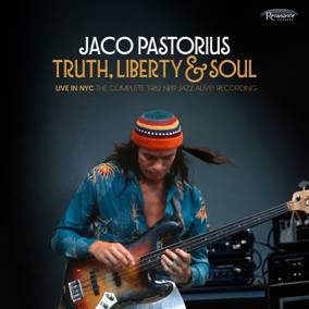 Jaco Pastorius Truth, Liberty & Soul: Live in NYC 3LP