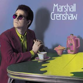 Marshall Crenshaw Marshall Crenshaw (40th anniversary) 2LP