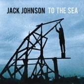 Jack Johnson - To The Sea LP