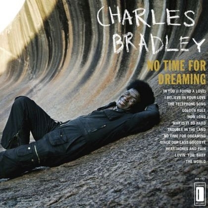 Charles Bradley No Time For Dreaming LP