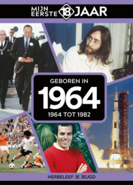 Mijn eerste 18 jaar - Geboren in 1964 - 1964 tot 1982