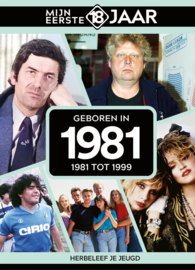 Mijn eerste 18 jaar - Geboren in 1981 - 1981 tot 1999