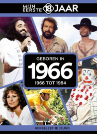 Mijn eerste 18 jaar - Geboren in 1966 - 1966 tot 1984