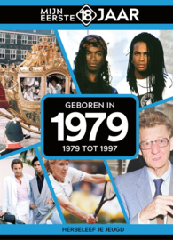 Mijn eerste 18 jaar - Geboren in 1979 - 1979 tot 1997