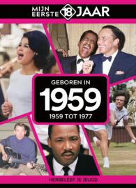 Mijn eerste 18 jaar - Geboren in 1959 - 1959 tot 1977