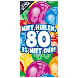 Niet huilen, 80 is niet oud!