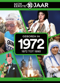 Mijn eerste 18 jaar - Geboren in 1972 - 1972 tot 1990