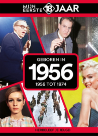 Mijn eerste 18 jaar - Geboren in 1956 - 1956 tot 1974