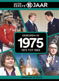 Mijn eerste 18 jaar - Geboren in 1975 - 1975 tot 1993