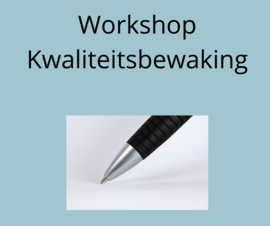 Workshop Kwaliteits - bewaking: 13 november 2024