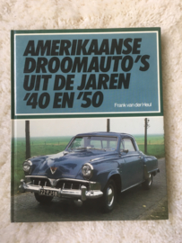 Amerikaanse Droomautos uit de jaren 40 en 50, Frank v.d.Heul