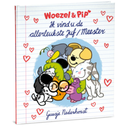 Woezel & Pip - Ik vind u de allerleukste Juf/Meester
