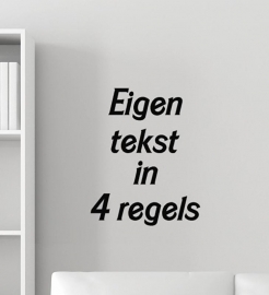 Muursticker met een eigen tekst in 4 regels