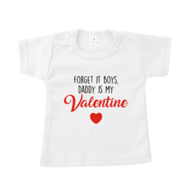 Shirt 'Forget it boys, daddy is my valentine'