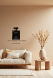 Muursticker :  A Woman who does not wear perfume