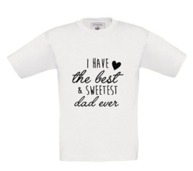 Shirt - I have the best dad ever