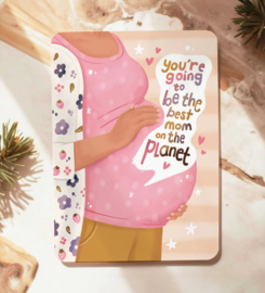 Kaart - You're going to be the best mom on the planet