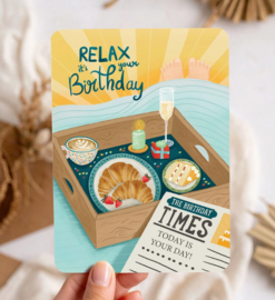 Kaart - Relax it's your Birthday