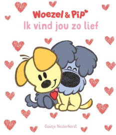 Woezel & Pip boekje - Ik vind jou zo lief