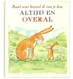 Raad eens hoeveel ik van je hou altijd en overal
