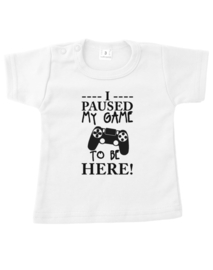 Shirt - i paused my game