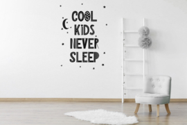 Muursticker cool kids never sleep