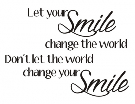 Muursticker Let your smile change