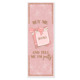 Boekenlegger - Buy me books and tell me I'm pretty
