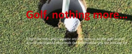 Golf, nothing more..:  You want to place a commercial.