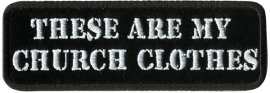 199 - Patch - These are my Church Clothes