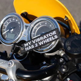 Embroided Keychain - My VIBRATOR has 2 WHEELS