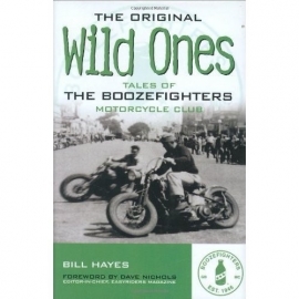Book - The Original Wild Ones - Tales of the Boozefighters Motorcycle Cub
