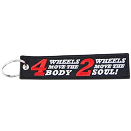 Embroided Keychain - 4 WHEELS MOVE THE BODY - 2 WHEELS MOVE THE SOUL !