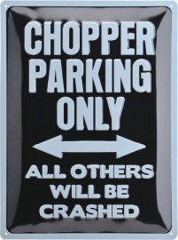 Metal - Tin Sign - 3D - Chopper Parking Only