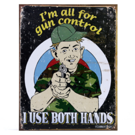 Large Metal Plate - Gun Control - I use both hands
