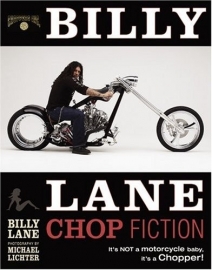 Book - Billy Lane - Chop Fiction - It`s NOT a motorcycle baby, it`s a CHOPPER!