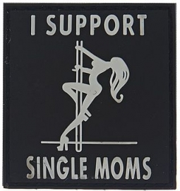 183 - PVC / VELCRO Patch - I Support Single Moms