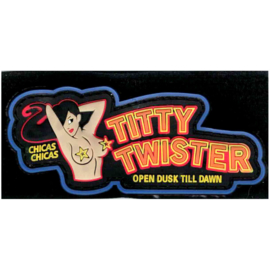 Velcro & PVC Patch - TITTY TWISTER - Open dusk till dawn - chicas chicas