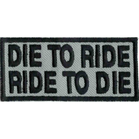 Patch - DIE TO RIDE- RIDE TO DIE